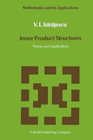 Imagen del vendedor de Inner Product Structures : Theory and Applications a la venta por AHA-BUCH GmbH