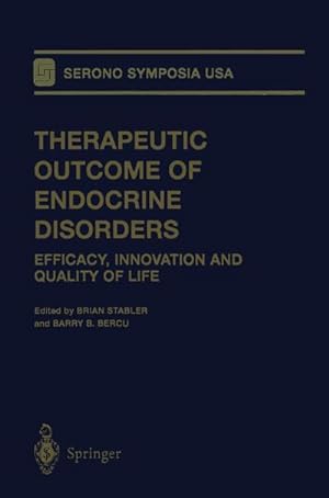 Bild des Verkufers fr Therapeutic Outcome of Endocrine Disorders : Efficacy, Innovation and Quality of Life zum Verkauf von AHA-BUCH GmbH
