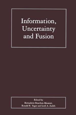 Seller image for Information, Uncertainty and Fusion for sale by AHA-BUCH GmbH