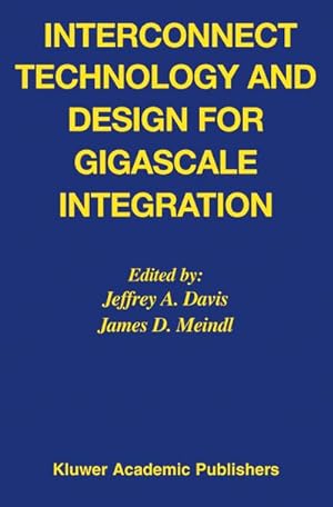 Image du vendeur pour Interconnect Technology and Design for Gigascale Integration mis en vente par AHA-BUCH GmbH