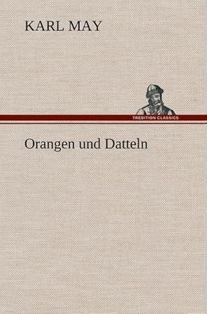 Bild des Verkufers fr Orangen und Datteln zum Verkauf von AHA-BUCH GmbH