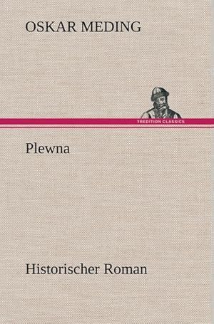 Bild des Verkufers fr Plewna : Historischer Roman zum Verkauf von AHA-BUCH GmbH