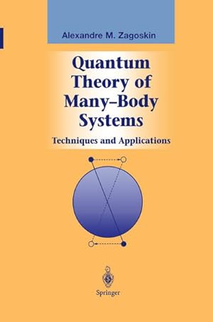 Bild des Verkufers fr Quantum Theory of Many-Body Systems : Techniques and Applications zum Verkauf von AHA-BUCH GmbH