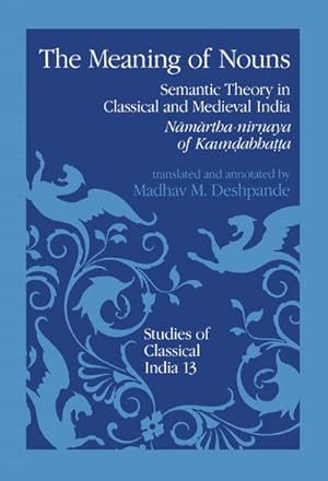 Bild des Verkufers fr The Meaning of Nouns : Semantic Theory in Classical and Medieval India zum Verkauf von AHA-BUCH GmbH