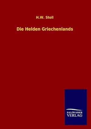 Seller image for Die Helden Griechenlands for sale by AHA-BUCH GmbH