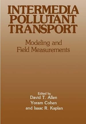 Seller image for Intermedia Pollutant Transport : Modeling and Field Measurements for sale by AHA-BUCH GmbH