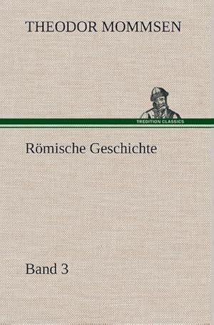 Bild des Verkufers fr Rmische Geschichte  Band 3 zum Verkauf von AHA-BUCH GmbH