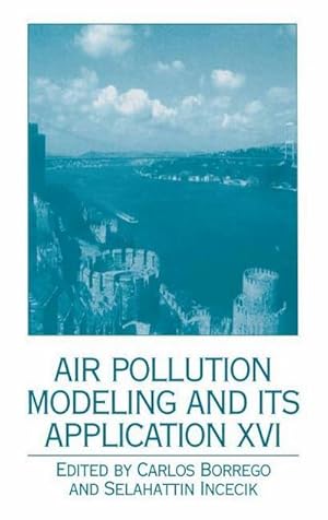 Bild des Verkufers fr Air Pollution Modeling and Its Application XVI zum Verkauf von AHA-BUCH GmbH