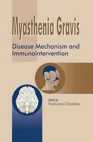 Bild des Verkufers fr Myasthenia Gravis : Disease Mechanism and Immunointervention zum Verkauf von AHA-BUCH GmbH