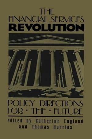 Bild des Verkufers fr The Financial Services Revolution : Policy Directions for the Future zum Verkauf von AHA-BUCH GmbH