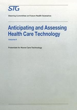 Bild des Verkufers fr Anticipating and Assessing Health Care Technology : Potentials for Home Care Technology zum Verkauf von AHA-BUCH GmbH