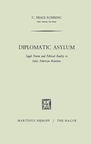 Image du vendeur pour Diplomatic Asylum : Legal Norms and Political Reality in Latin American Relations mis en vente par AHA-BUCH GmbH
