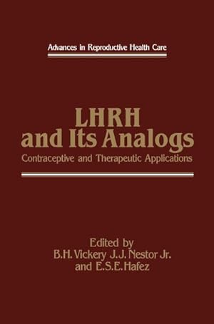 Image du vendeur pour LHRH and Its Analogs : Contraceptive and Therapeutic Applications mis en vente par AHA-BUCH GmbH