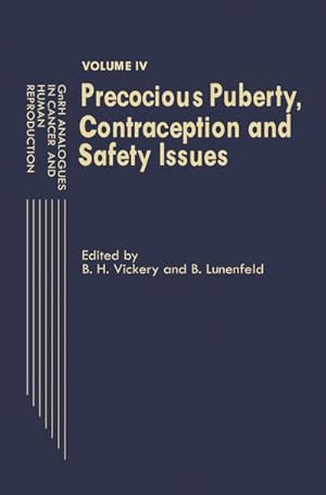Immagine del venditore per Gnrh Analogues in Cancer and Human Reproduction : Volume IV Precocious Puberty, Contraception and Safety Issues venduto da AHA-BUCH GmbH
