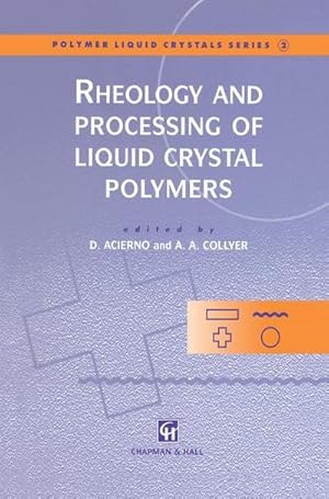 Bild des Verkufers fr Rheology and Processing of Liquid Crystal Polymers zum Verkauf von AHA-BUCH GmbH