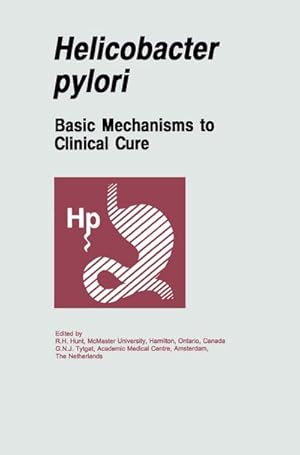 Bild des Verkufers fr Helicobacter pylori : Basic Mechanisms to Clinical Cure zum Verkauf von AHA-BUCH GmbH