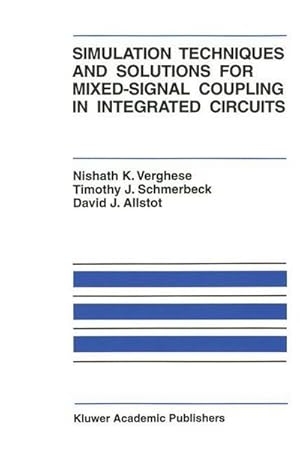 Bild des Verkufers fr Simulation Techniques and Solutions for Mixed-Signal Coupling in Integrated Circuits zum Verkauf von AHA-BUCH GmbH
