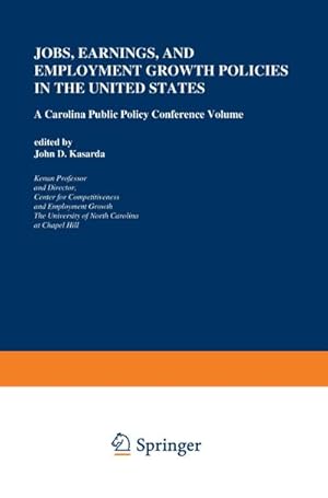 Bild des Verkufers fr Jobs, Earnings, and Employment Growth Policies in the United States : A Carolina Public Policy Conference Volume zum Verkauf von AHA-BUCH GmbH