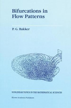 Bild des Verkufers fr Bifurcations in Flow Patterns : Some Applications of the Qualitative Theory of Differential Equations in Fluid Dynamics zum Verkauf von AHA-BUCH GmbH