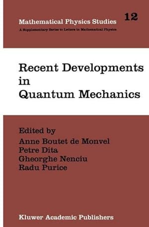 Bild des Verkufers fr Recent Developments in Quantum Mechanics : Proceedings of the Brasov Conference, Poiana Brasov 1989, Romania zum Verkauf von AHA-BUCH GmbH