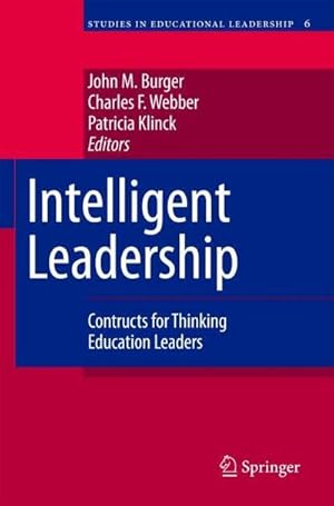 Bild des Verkufers fr Intelligent Leadership : Constructs for Thinking Education Leaders zum Verkauf von AHA-BUCH GmbH