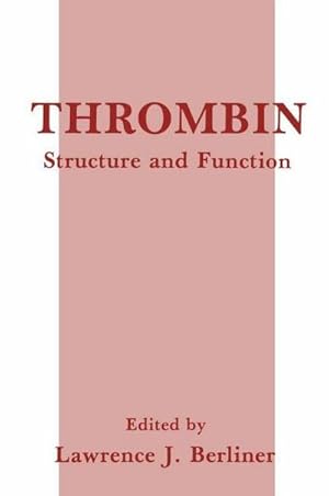 Bild des Verkufers fr Thrombin : Structure and Function zum Verkauf von AHA-BUCH GmbH