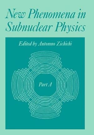 Immagine del venditore per New Phenomena in Subnuclear Physics : Part A venduto da AHA-BUCH GmbH