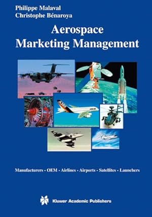 Imagen del vendedor de Aerospace Marketing Management : Manufacturers OEM Airlines Airports Satellites Launchers a la venta por AHA-BUCH GmbH