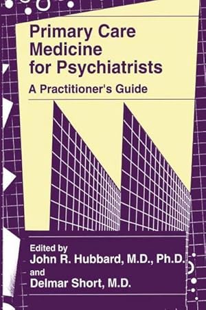 Bild des Verkufers fr Primary Care Medicine for Psychiatrists : A Practitioners Guide zum Verkauf von AHA-BUCH GmbH