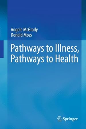 Seller image for Pathways to Illness, Pathways to Health for sale by AHA-BUCH GmbH