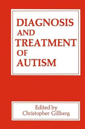 Bild des Verk�ufers f�r Diagnosis and Treatment of Autism zum Verkauf von AHA-BUCH GmbH
