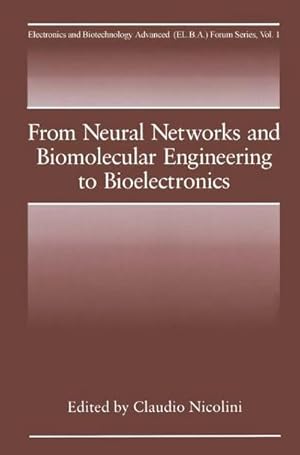 Seller image for From Neural Networks and Biomolecular Engineering to Bioelectronics for sale by AHA-BUCH GmbH