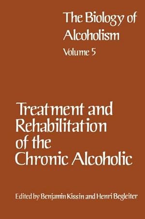 Bild des Verkufers fr Treatment and Rehabilitation of the Chronic Alcoholic zum Verkauf von AHA-BUCH GmbH