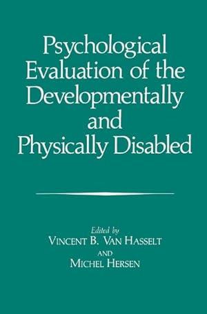 Seller image for Psychological Evaluation of the Developmentally and Physically Disabled for sale by AHA-BUCH GmbH