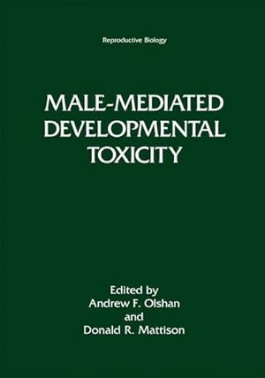 Image du vendeur pour Male-Mediated Developmental Toxicity mis en vente par AHA-BUCH GmbH