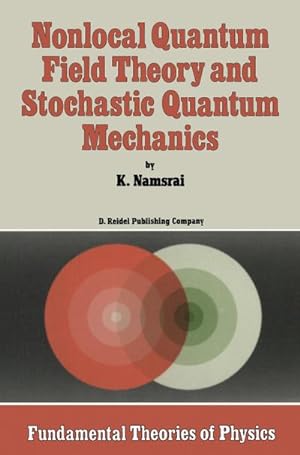 Seller image for Nonlocal Quantum Field Theory and Stochastic Quantum Mechanics for sale by AHA-BUCH GmbH