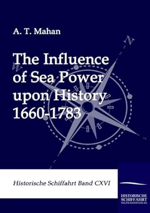 Seller image for The Influence of Sea Power upon History 1660-1783 for sale by AHA-BUCH GmbH