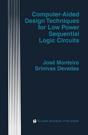 Imagen del vendedor de Computer-Aided Design Techniques for Low Power Sequential Logic Circuits a la venta por AHA-BUCH GmbH