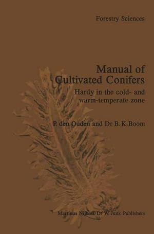 Seller image for Manual of Cultivated Conifers : Hardy in the Cold- and Warm-Temperature Zone for sale by AHA-BUCH GmbH