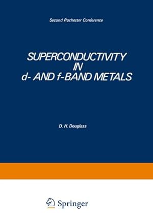 Seller image for Superconductivity in d- and f-Band Metals : Second Rochester Conference for sale by AHA-BUCH GmbH