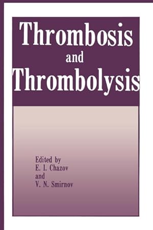 Bild des Verkufers fr Thrombosis and Thrombolysis zum Verkauf von AHA-BUCH GmbH