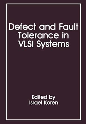 Seller image for Defect and Fault Tolerance in VLSI Systems : Volume 1 for sale by AHA-BUCH GmbH