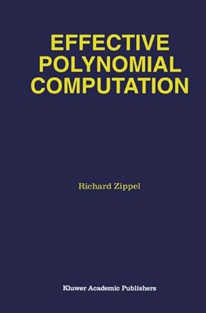 Seller image for Effective Polynomial Computation for sale by AHA-BUCH GmbH