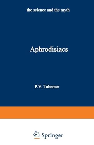 Seller image for Aphrodisiacs : The Science and the Myth for sale by AHA-BUCH GmbH