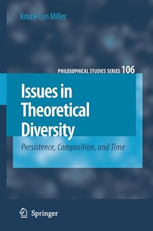 Bild des Verkufers fr Issues in Theoretical Diversity : Persistence, Composition, and Time zum Verkauf von AHA-BUCH GmbH