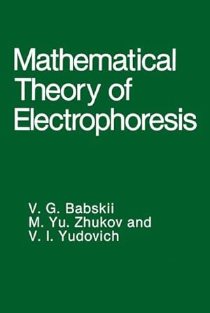 Image du vendeur pour Mathematical Theory of Electrophoresis mis en vente par AHA-BUCH GmbH