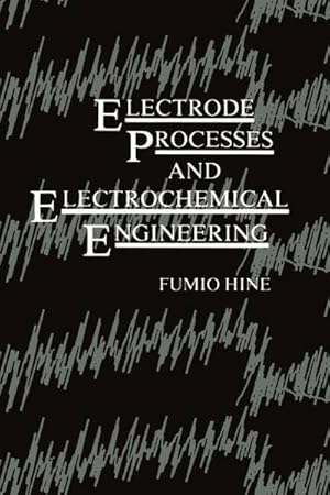 Seller image for Electrode Processes and Electrochemical Engineering for sale by AHA-BUCH GmbH