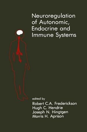 Seller image for Neuroregulation of Autonomic, Endocrine and Immune Systems : New Concepts of Regulation of Autonomic, Neuroendocrine and Immune Systems for sale by AHA-BUCH GmbH