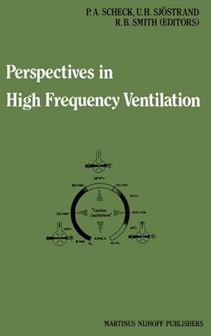 Seller image for Perspectives in High Frequency Ventilation : Proceedings of the international symposium held at Erasmus University, Rotterdam, 1718 September 1982 for sale by AHA-BUCH GmbH