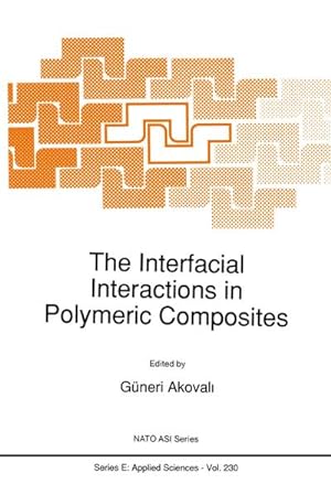 Imagen del vendedor de The Interfacial Interactions in Polymeric Composites a la venta por AHA-BUCH GmbH
